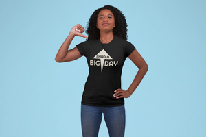 BIG DAY Award Collection - proud woman pointing to herself with one thumb while wearing I Had A BIG DAY black t-shirt