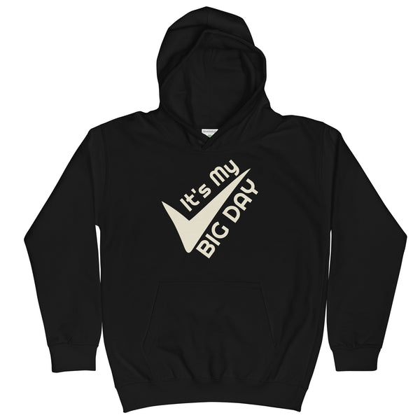 Kids It's My BIG DAY Hoodie - Black
