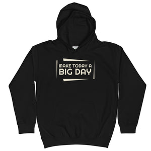 Kids Make Today A BIG DAY Hoodie - Black Front View