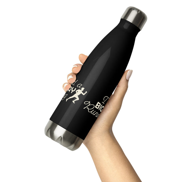 I Had A BIG DAY Running Stainless Steel Water Bottle