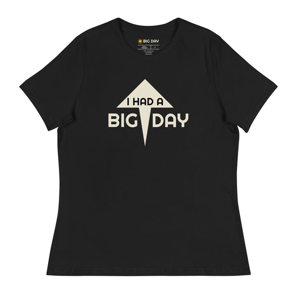 Women's We Had A BIG DAY T-shirt - Black Front View
