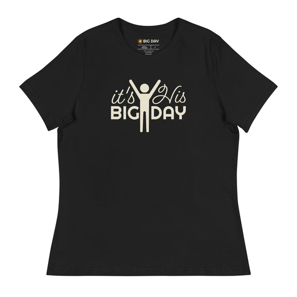 Women's It's His BIG DAY T-Shirt - Black