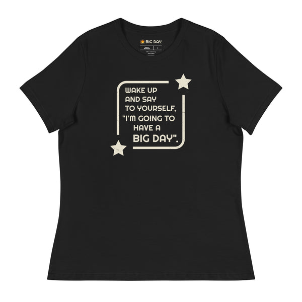 Women's Wake Up And Say To Yourself T-Shirt - Black