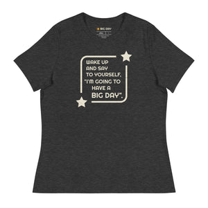 Women's Wake Up And Say To Yourself T-Shirt - Dark Grey Heather
