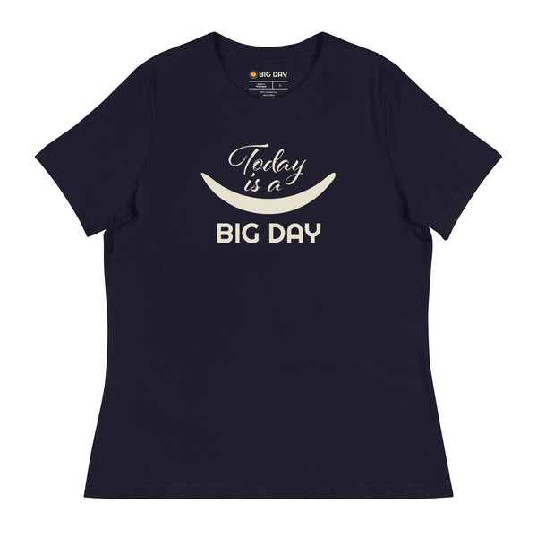 Women's Today Is A BIG DAY T-Shirt - Navy