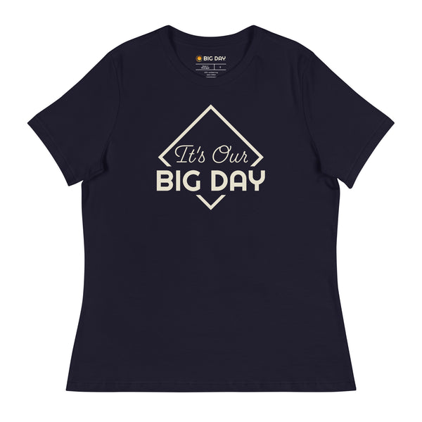 Women's It's Our BIG DAY T-Shirt - Navy