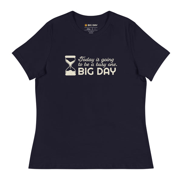 Women's Today Is Going To Be A Busy One T-Shirt - Navy