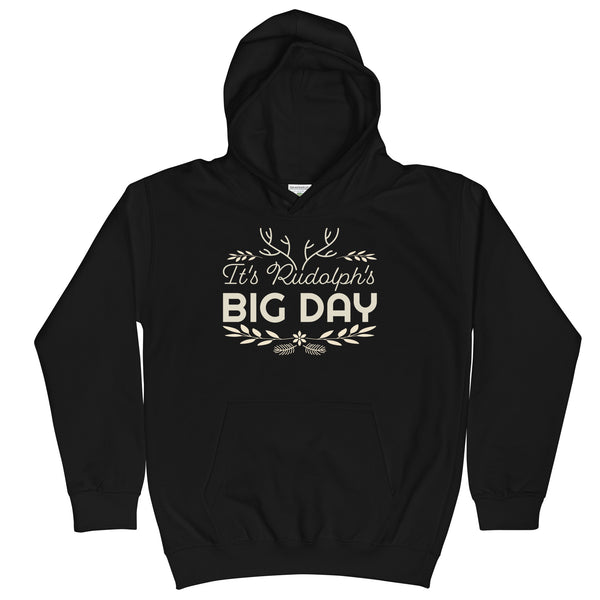 Kids It's Rudolph's BIG DAY Hoodie