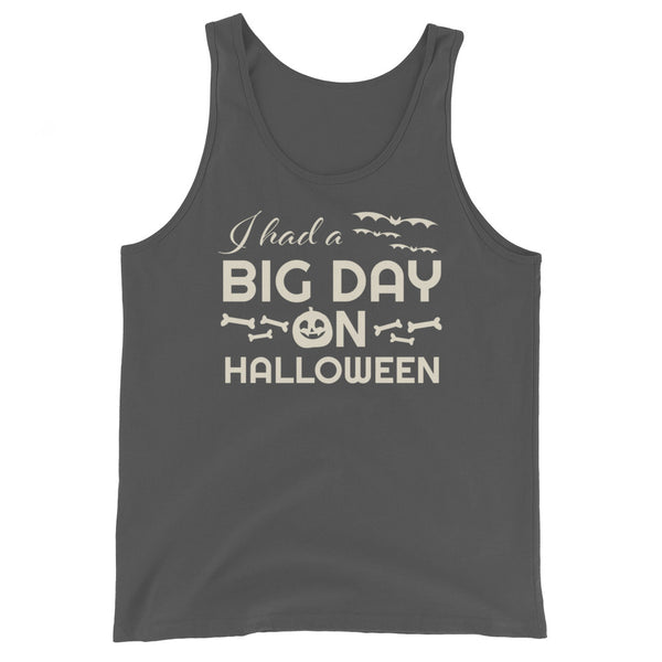 Men's I had a BIG DAY on Halloween Tank Top