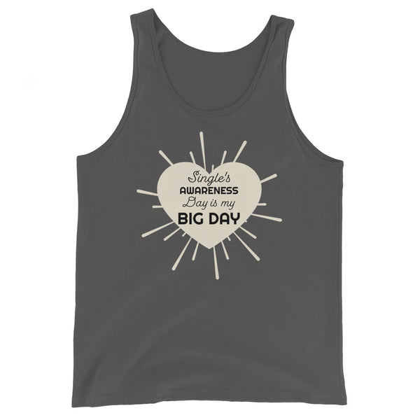 Men's Single's Awareness Day is my BIG DAY Tank Top