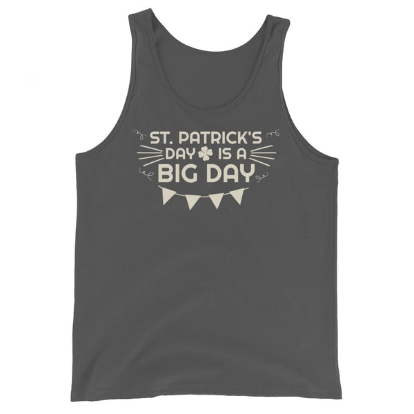 Men's St. Patrick's Day is a BIG DAY Tank Top