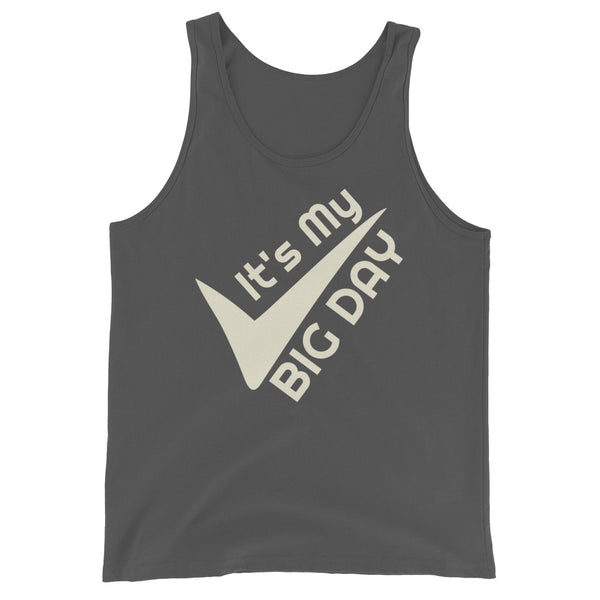 Men's It's My BIG DAY Tank Top - Asphalt