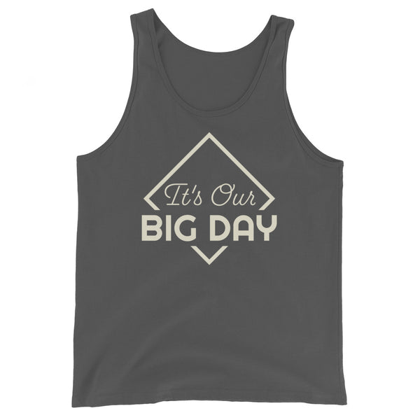 Men's It's Our BIG DAY Tank Top - Asphalt