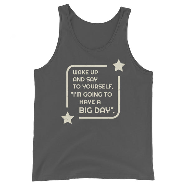 Men's Wake Up And Say To Yourself Tank Top - Asphalt