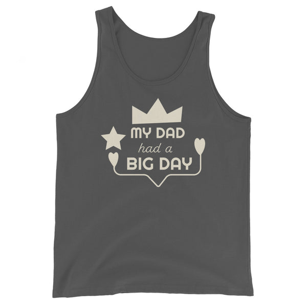 Women's My Dad had a BIG DAY Tank Top