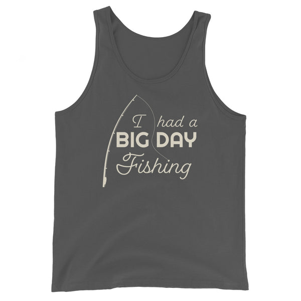Women's I had a BIG DAY Fishing Tank Top
