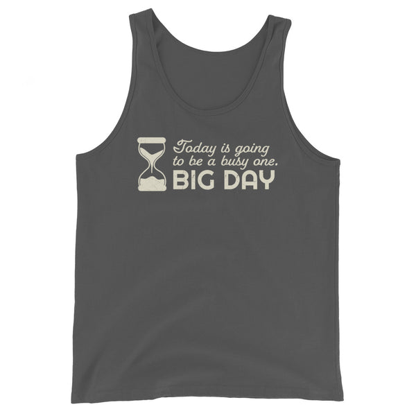 Men's Today Is Going To Be A Busy One Tank Top - Asphalt