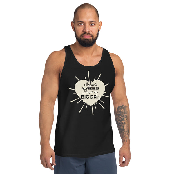 Men's Single's Awareness Day is my BIG DAY Tank Top