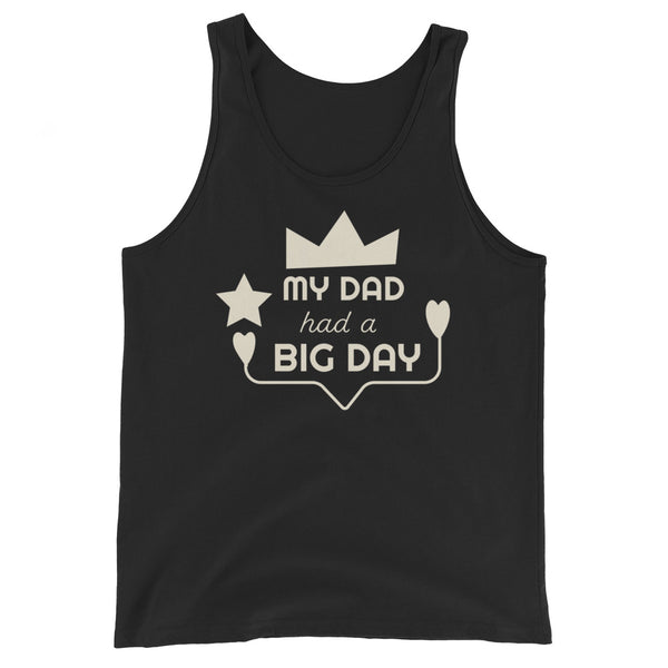 Men's My Dad had a BIG DAY Tank Top