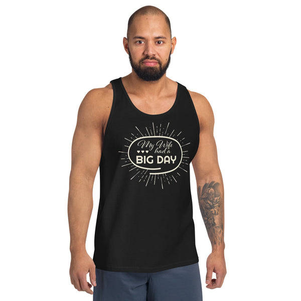 Men's My Wife had a BIG DAY Tank Top