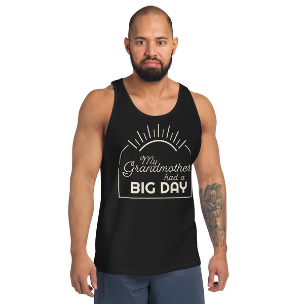 Men's My Grandmother had a BIG DAY Tank Top