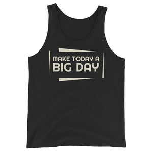 Men's Make Today A BIG DAY Tank Top - Black