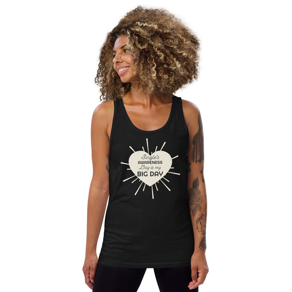 Women's Single's Awareness Day is my BIG DAY Tank Top