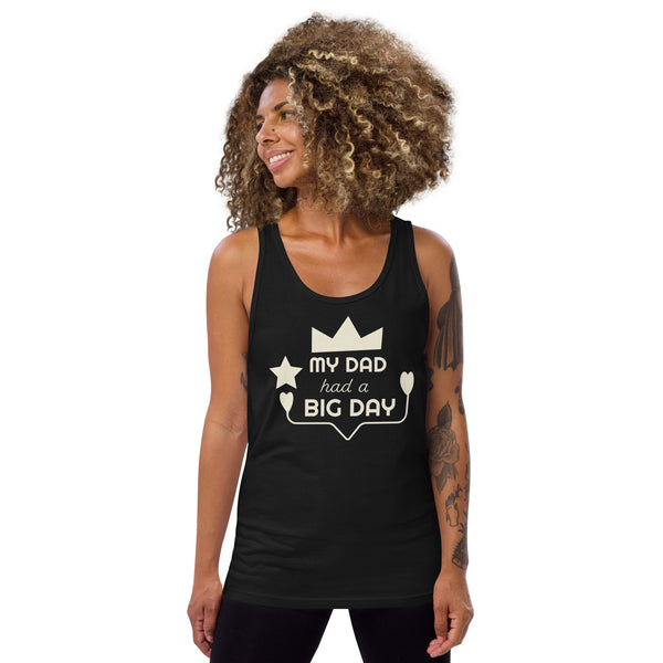 Women's My Dad had a BIG DAY Tank Top