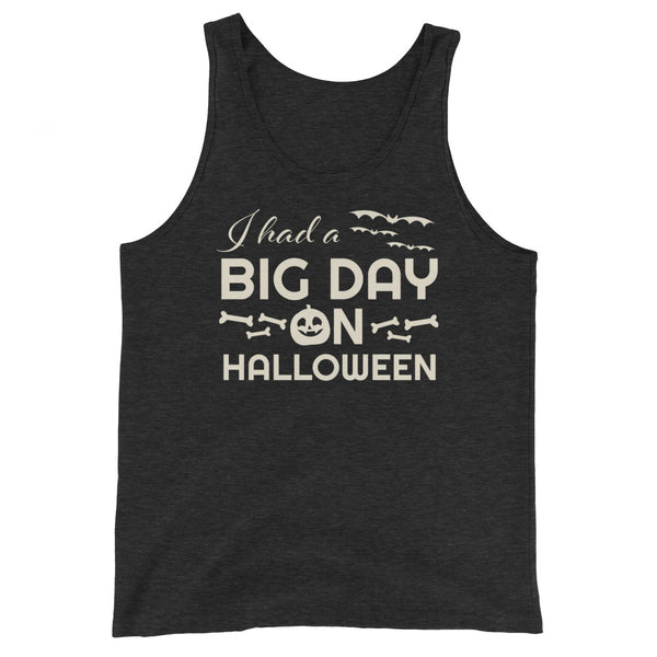 Men's I had a BIG DAY on Halloween Tank Top