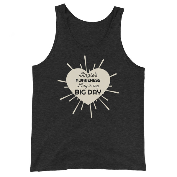 Men's Single's Awareness Day is my BIG DAY Tank Top