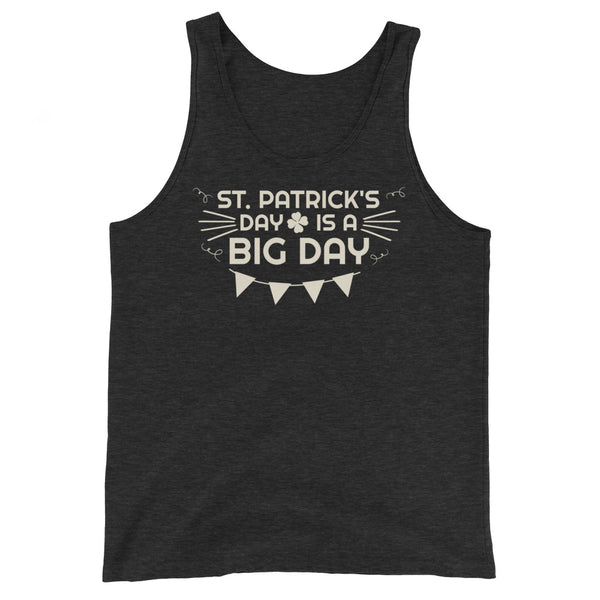 Men's St. Patrick's Day is a BIG DAY Tank Top