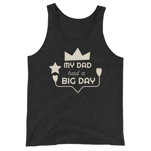 Men's My Dad had a BIG DAY Tank Top