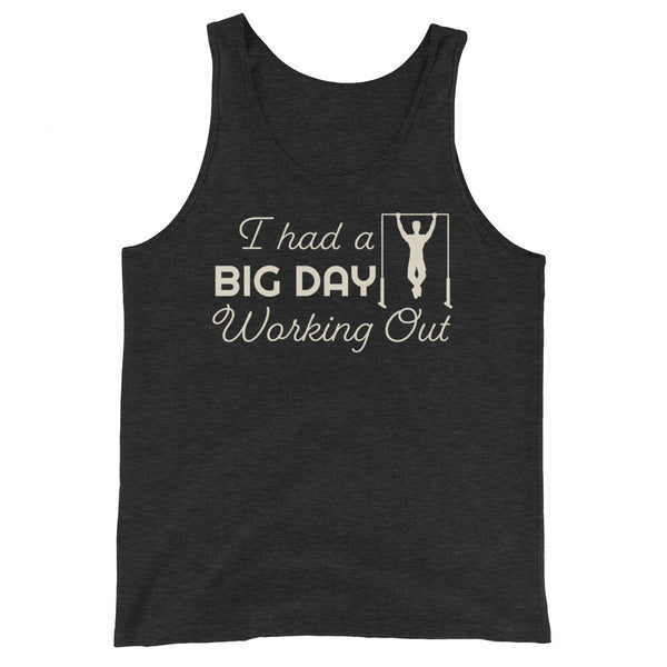 Men's I had a BIG DAY Working Out Tank Top