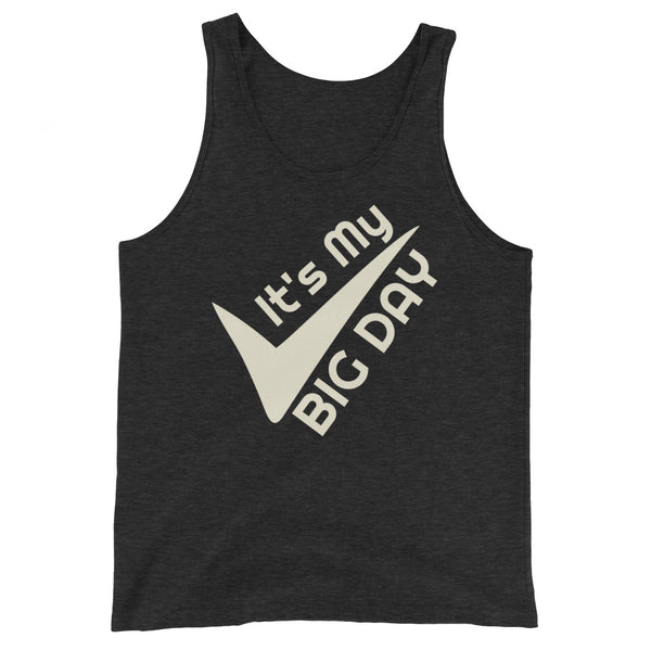 Men's It's My BIG DAY Tank Top - Charcoal-black Triblend