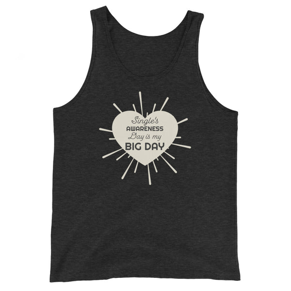 Women's Single's Awareness Day is my BIG DAY Tank Top