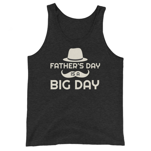 Women's Father's Day is a BIG DAY Tank Top