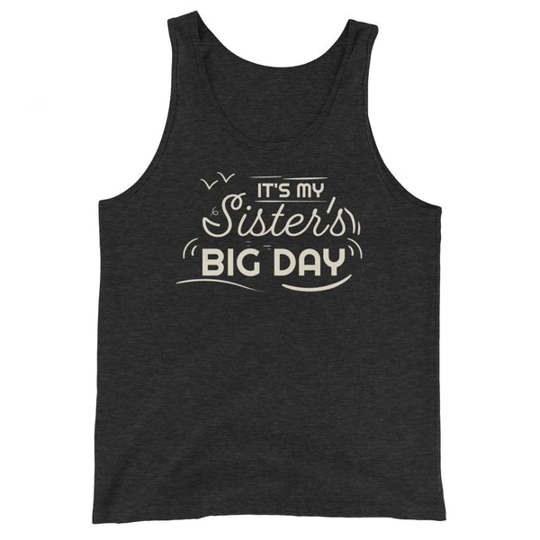 Women's It's My Sister's BIG DAY Tank Top