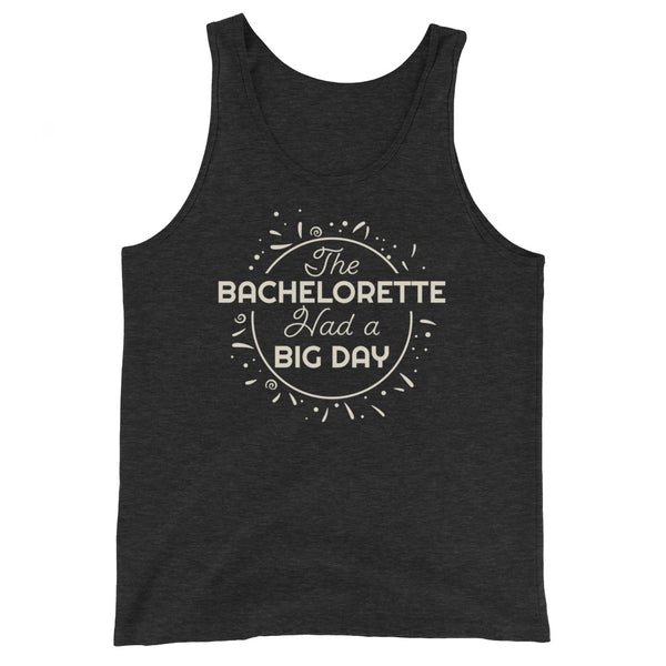 Women's The Bachelorette had a BIG DAY Tank Top