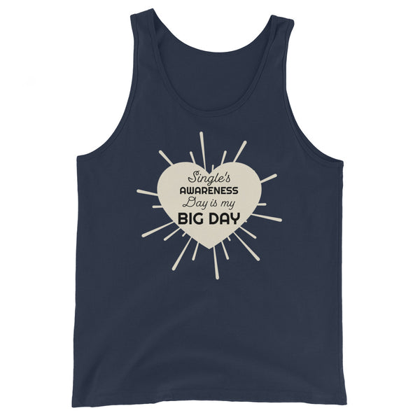 Men's Single's Awareness Day is my BIG DAY Tank Top