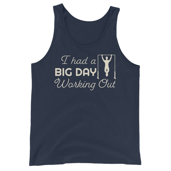 Men's I had a BIG DAY Working Out Tank Top
