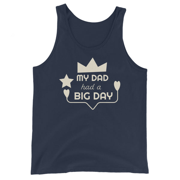 Women's My Dad had a BIG DAY Tank Top