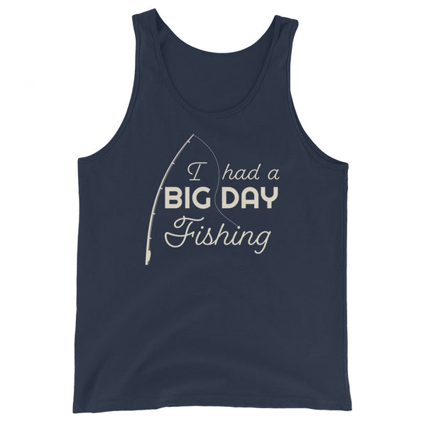 Women's I had a BIG DAY Fishing Tank Top