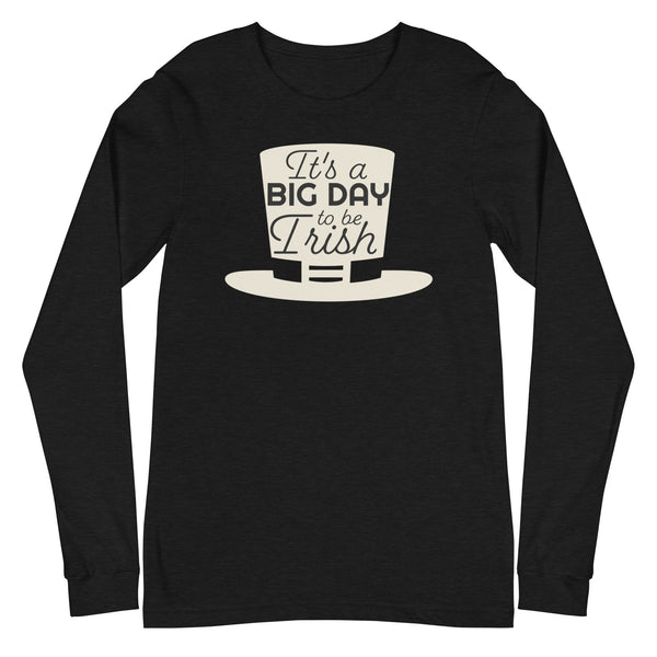 Women's It's A BIG DAY To Be Irish Long Sleeve