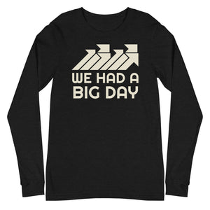 Women's We Had A BIG DAY Long Sleeve - Black Heather Front View