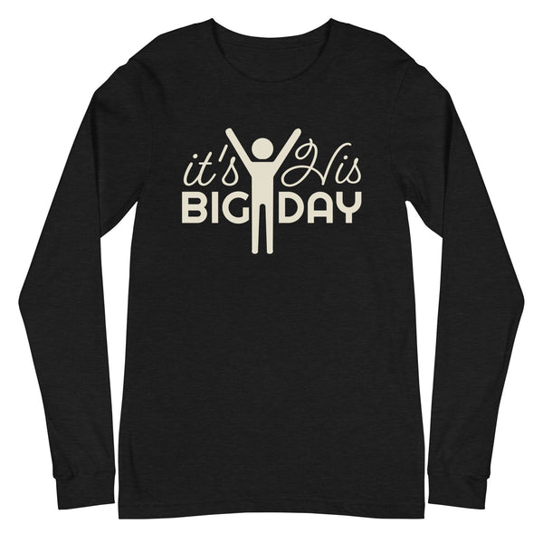 Women's It's His BIG DAY Long Sleeve - Black Heather