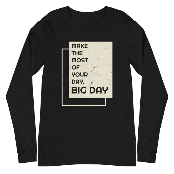 Women's Make the Most Of Your Day Long Sleeve - Black Heather