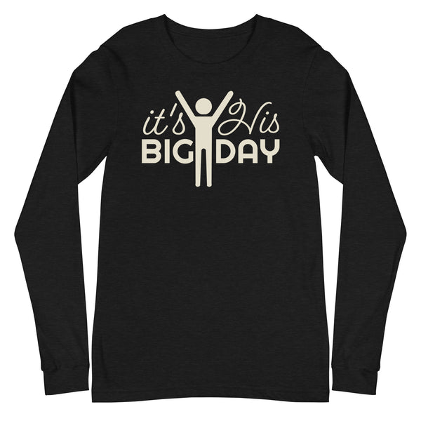 Men's It's His BIG DAY Long Sleeve - Black Heather