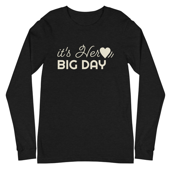 Men's It's Her BIG DAY Long Sleeve - Black Heather