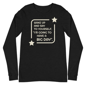 Men's Wake Up And Say To Yourself Long Sleeve - Black Heather