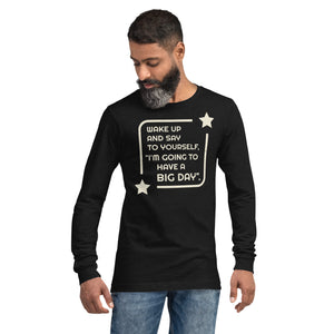 Men's Wake Up And Say To Yourself Long Sleeve - Lifestyle Shot